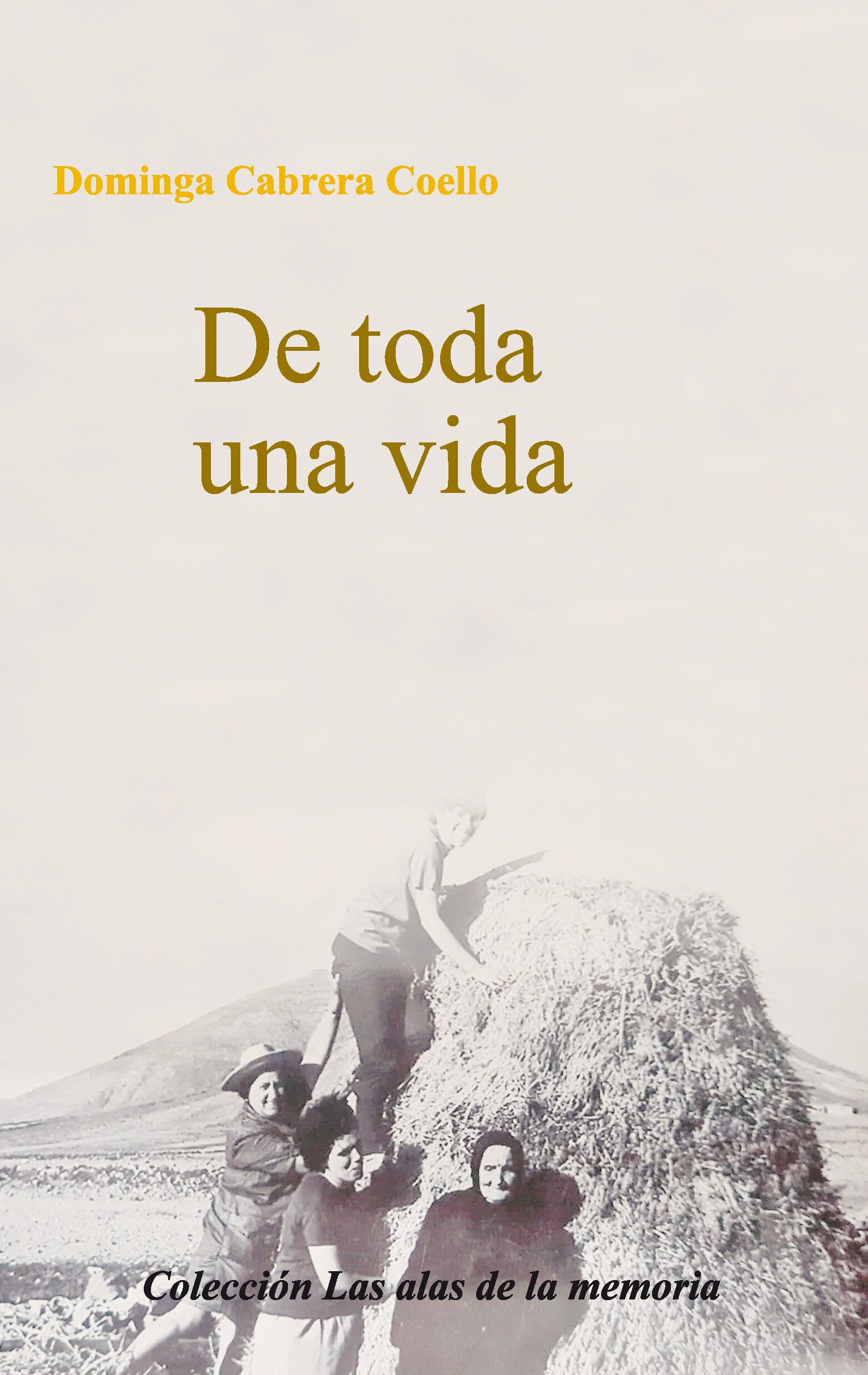 Portada del libro De toda una vida, de Dominga Cabrera Coello